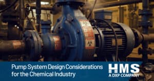 Pump System Design Considerations for the Chemical Industry