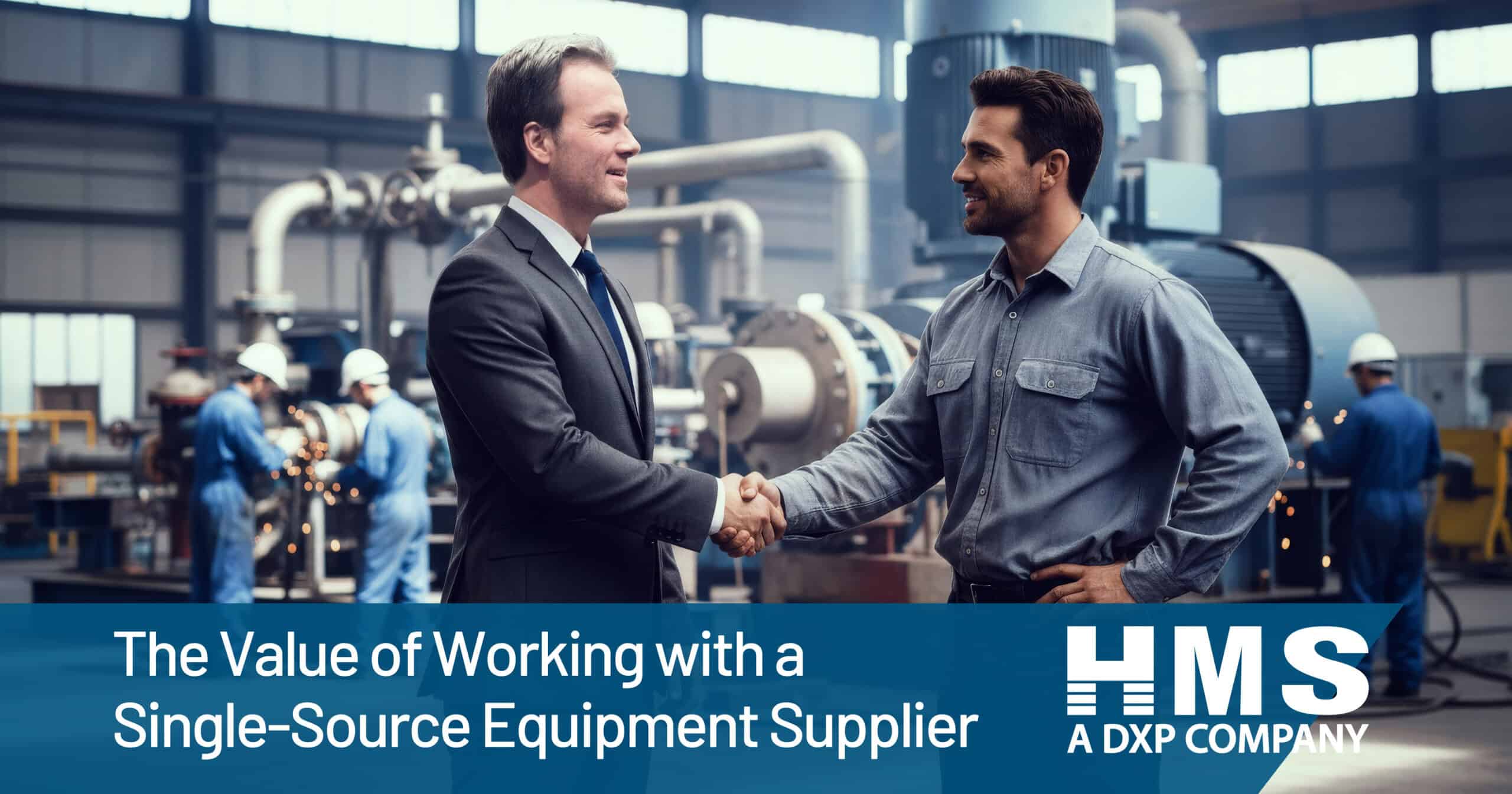 The Value of Working with a Single-Source Equipment Supplier
