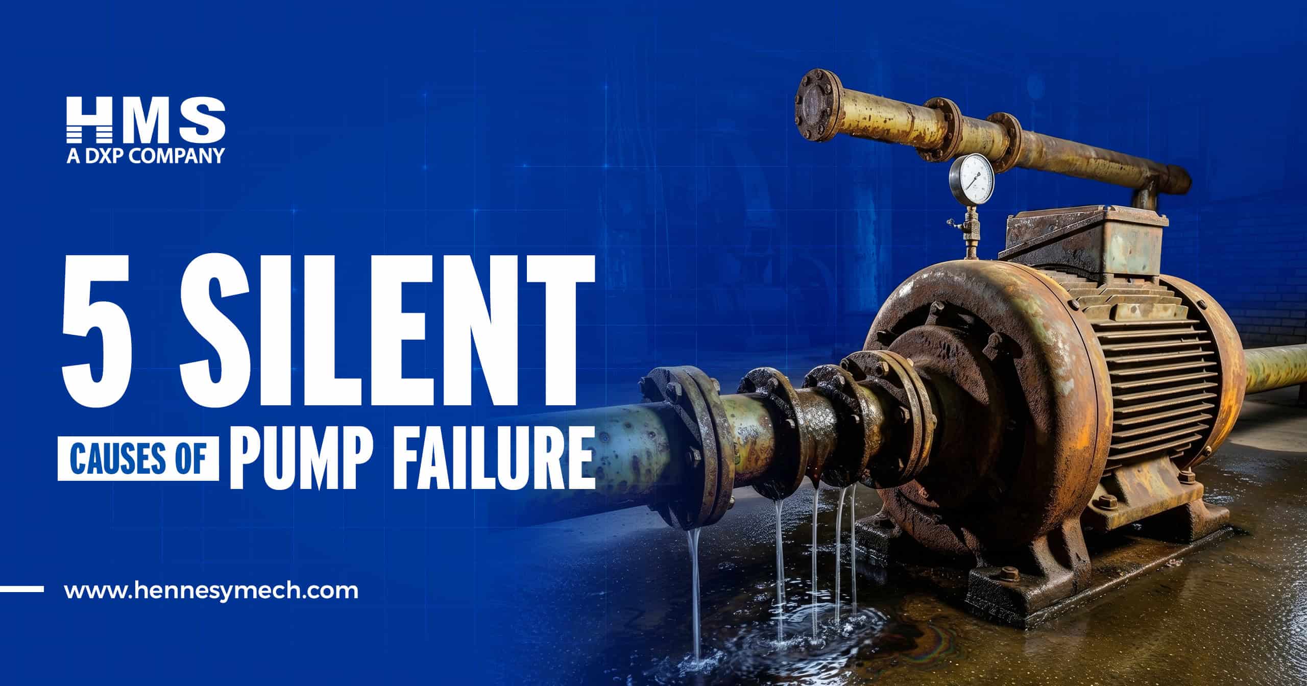 DXPH-Top 5 Reasons Industrial Pumps Fail—and How to Prevent Them - Hennesy Mech