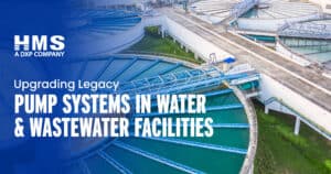 DXPH - Upgrading Legacy Pump Systems in Water & Wastewater Facilities